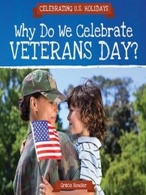 cover image of Why Do We Celebrate Veterans Day?